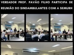 VEREADOR PROF. PAVÃO FILHO PARTICIPA DE REUNIÃO DO SINDAMBULANTES COM A SEMURH