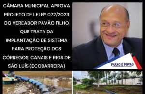 Aprovado projeto de Pavão Filho que protege córregos, canais e rios de São Luís