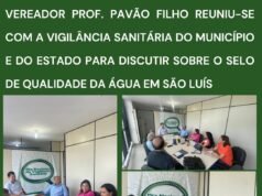 VEREADOR PROF. PAVÃO FILHO REUNIU-SE COM A VIGILÂNCIA SANITÁRIA DO MUNICÍPIO E DO ESTADO PARA DISCUTIR SOBRE O SELO DE QUALIDADE DA ÁGUA EM SÃO LUÍS