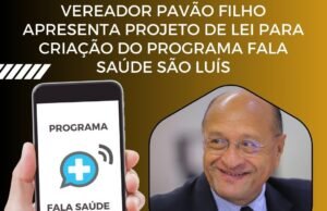 VEREADOR PAVÃO FILHO APRESENTA PROJETO DE LEI PARA CRIAÇÃO DO PROGRAMA FALA SAÚDE SÃO LUÍS
