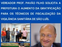VEREADOR PAVÃO FILHO SOLICITA A PREFEITURA O AUMENTO DA GRATIFICAÇÃO PARA OS TÉCNICOS DE FISCALIZAÇÃO DA VIGILÂNCIA SANITÁRIA DE SÃO LUÍS