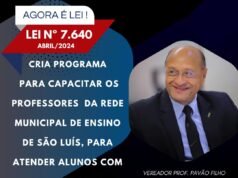 Sancionada lei número 7.640 de autoria do vereador professor Pavão Filho para capacitar professores da rede municipal de ensino de São Luís