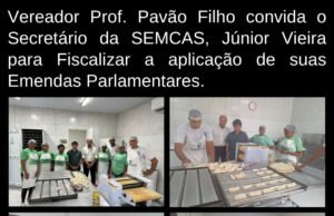 VEREADOR PROF. PAVÃO FILHO CONVIDA O SECRETÁRIO DA SEMCAS, JUNIOR VIEIRA PARA FISCALIZAR A APLICAÇÃO DE SUAS EMENDAS PARLAMENTARES