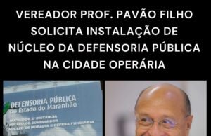 PAVÃO FILHO SOLICITA INSTALAÇÃO DE NÚCLEO DA DEFENSORIA PÚBLICA NA CIDADE OPERÁRIA