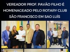 VEREADOR PROF. PAVÃO FILHO É HOMENAGEADO PELO ROTARY CLUB SÃO FRANCISCO EM SÃO LUÍS