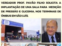 VEREADOR PROF. PAVÃO FILHO SOLICITA A IMPLANTAÇÃO DE UMA SALA PARA MEDIÇÃO DE PRESSÃO E GLICEMIA, NOS TERMINAIS DE ÔNIBUS EM SÃO LUÍS