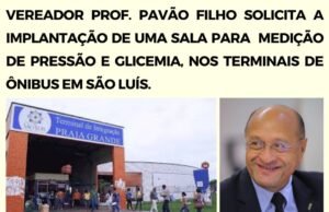 VEREADOR PROF. PAVÃO FILHO SOLICITA A IMPLANTAÇÃO DE UMA SALA PARA MEDIÇÃO DE PRESSÃO E GLICEMIA, NOS TERMINAIS DE ÔNIBUS EM SÃO LUÍS