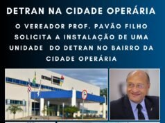 O VEREADOR PROF. PAVÃO FILHO SOLICITA A INSTALAÇÃO DE UNIDADE DO DETRAN NO BAIRRO DA CIDADE OPERÁRIA