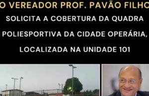PAVÃO FILHO SOLICITA A COBERTURA DA QUADRA POLIESPORTIVA DA CIDADE OPERÁRIA LOCALIZADA NA UNIDADE 101 SE